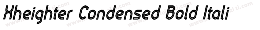 Xheighter Condensed Bold Italic字体转换